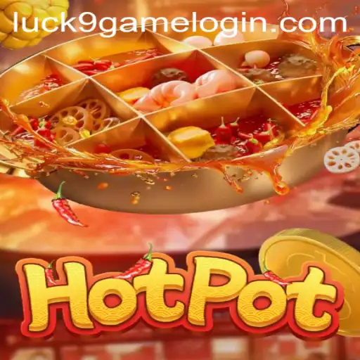 Hotpot: A Culinary Twist on Casino Gaming with Luck9 - Slots