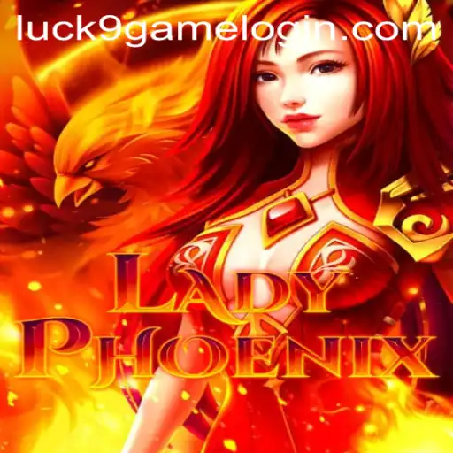 Exploring the Enchanting World of LadyPhoenix and the Thrills of Luck9 - Slots