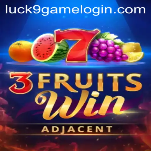 Exploring the Exciting World of 3FruitsWin in the Luck9 - Slots Universe