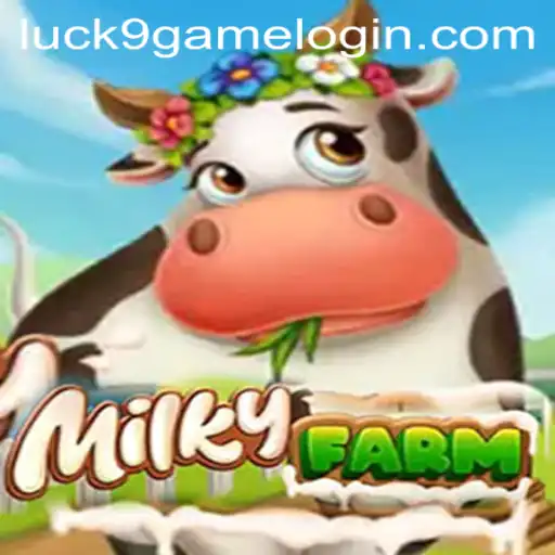 Exploring the Unique Experience: MilkyFarm and Luck9 - Slots