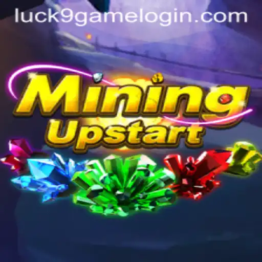 Discover the Thrills of MiningUpstart and Luck9 - Slots