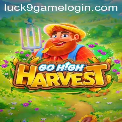 Discovering the Thrills of GoHighHarvest: Embrace the Excitement of Luck9 - Slots