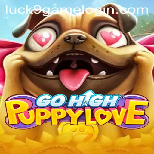 Exploring the World of GoHighPuppyLove and the Intriguing Luck9 - Slots