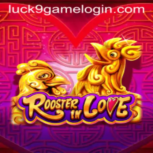 Discover the Enchanting World of RoosterInLove: A Game of Fortune and Fun