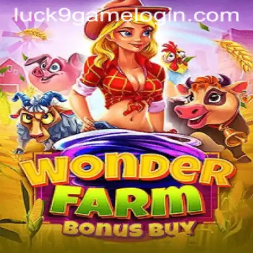 Exploring the World of WonderFarmBonusBuy in Luck9 - Slots